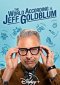 Il mondo secondo Jeff Goldblum